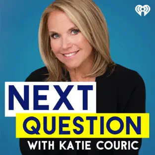 The Next Question with Katie Couric  podcasts for women over 50