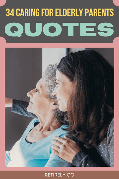 If you ever feel tired and worn out from taking care of your elderly parents, here are some caring for elderly parents quotes you can read anytime.